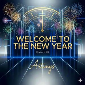 Welcome To The New Year (Remastered )