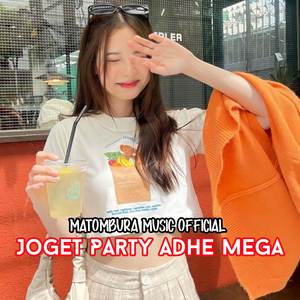 JOGET PARTY ADHE MEGA