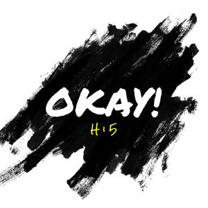 OKAY!
