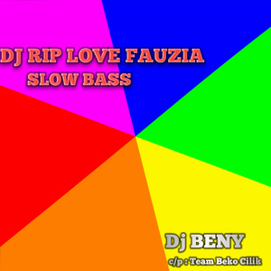 DJ RIP LOVE FAUZIA SLOW BASS