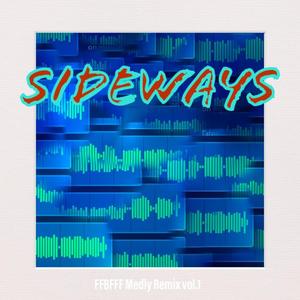 EBEN-Sideways（FB Remix）[预告]（FFBFFF / Medly remix）