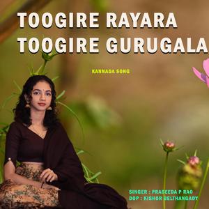 Toogire Rayara Toogire Gurugala (feat. Kishor Belthangady)