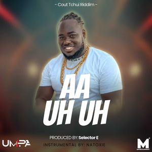 Aa Uh Uh (Cout Tchui Riddim)