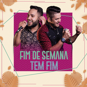 Fim de Semana Tem Fim (Ao Vivo)