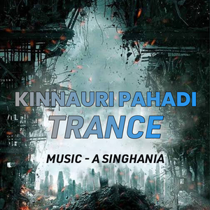 Kinnauri Pahadi (Trance) (Instrumental Version)