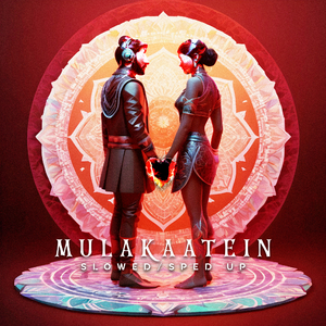 Mulakaatein (Sped Up)