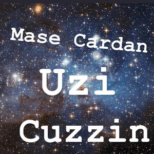 Uzi Cuzzin