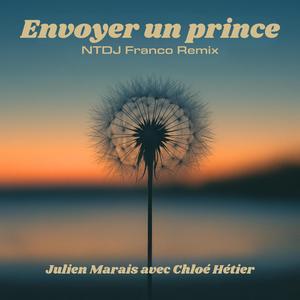Envoyer un prince (feat. Chloé Hétier) (NTDJ Franco Remix)