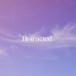 Distracted