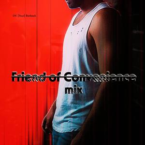[Your] Barback (Friend of Convenience Mix)