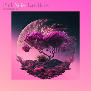 Pink Slow Relax