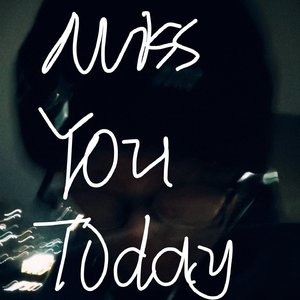 Miss You Today(正确歌词版)