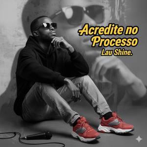 Acredite no Processo (Acredite no Processo)