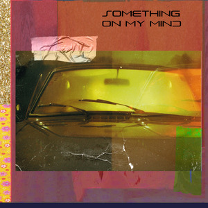 Something on My Mind