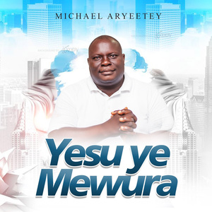 Yesu Ye Mewura