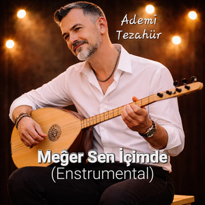 Meĝer Sen İçimde (Enstrumental)