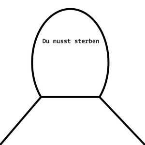 Du musst sterben