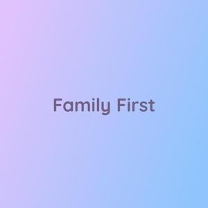 Family First