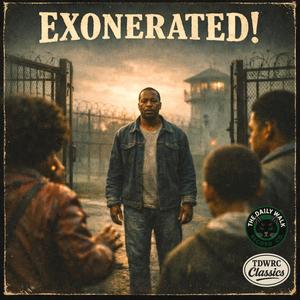 EXONERATED!