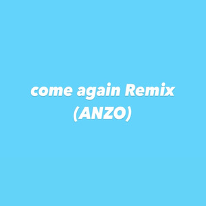come again (ANZO SURF Music Remix)