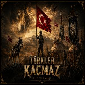 Türk'ler Kaçmaz / Epik Türk Marşı AI