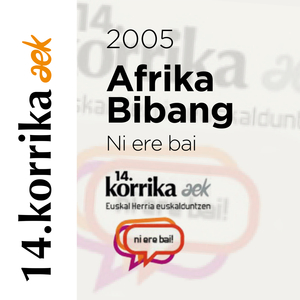 14. Korrika, (2005). Ni ere bai