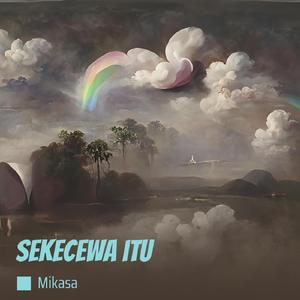 Sekecewa Itu