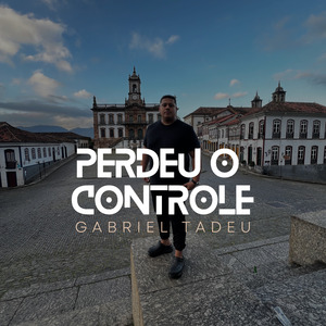 PERDEU O CONTROLE