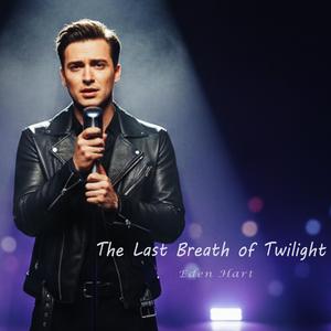 The Last Breath of Twilight