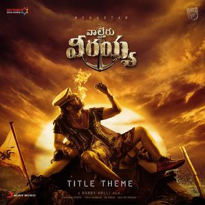 Waltair Veerayya (Title Theme) [From "Waltair Veerayya"]