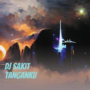 Dj Sakit Tanganku