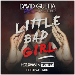 Little Bad Girl  (Holiwan X HUNICH Festival Mix)