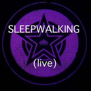 Sleepwalking (Live)