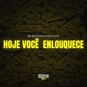 Hoje Você Enlouquece