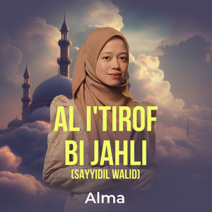 AL I'TIROF BIL JAHIL (SAYYIDIL WALID)