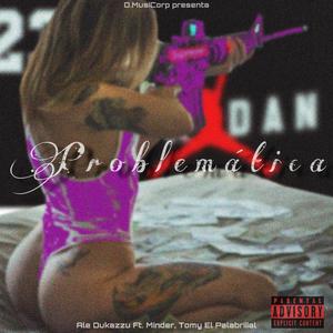 Problematika (feat. Minder & Tomy El Palabriiial)