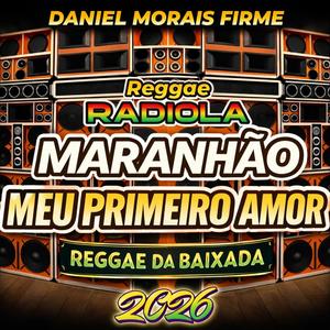 Reggae da Baixada do Maranhão 2– Melô de MEU PRIMEIRO AMOR 2026 Reggae Limpo Remix Radiola Full
