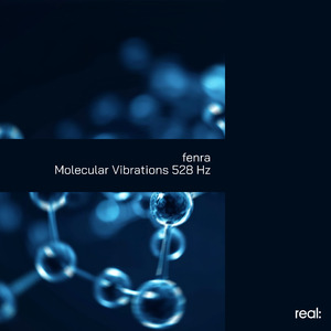 Molecular Vibrations 528 Hz