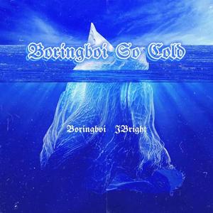 Boringboi So Cold Pt2