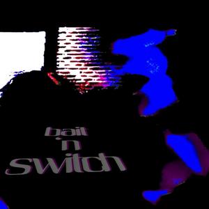 bait 'n switch (feat. goodball)