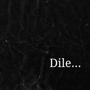 Dile
