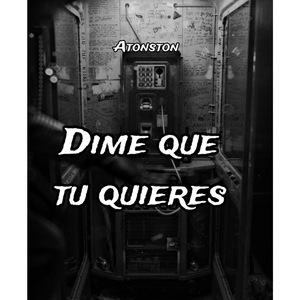 Dime Que Tu Quieres