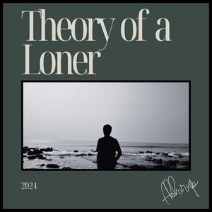 Theory of a Loner