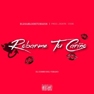 Robarme Tu Cariño