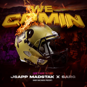 We Comin' (Ain't Hard To Find)