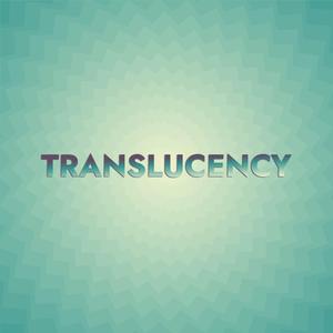 Translucency