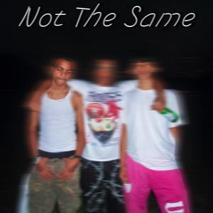 Not The Same