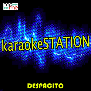 Despacito (Karaoke Version) (Originally Performed by Luis Fonsi, Daddy Yankee and Justin Bieber)