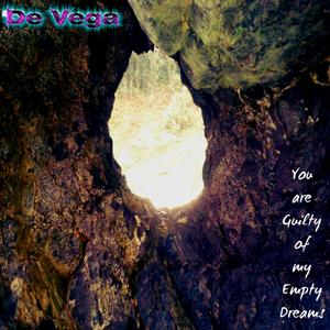 You are Guilty of my Empty Dreams