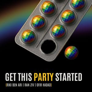 Get this party started (feat. Riki Ben Ari & Ran Ziv) (Radio Edit)